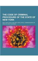 The Code of Criminal Procedure of the State of New York