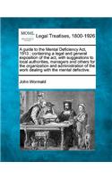 Guide to the Mental Deficiency Act, 1913