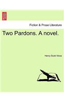 Two Pardons. a Novel.