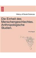 Die Einheit Des Menschengeschlechtes. Anthropologische Studien.
