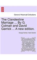 The Clandestine Marriage ... by G. Colman and David Garrick ... a New Edition.