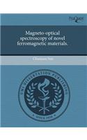 Magneto-Optical Spectroscopy of Novel Ferromagnetic Materials
