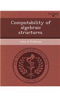 Computability of Algebraic Structures: (English)