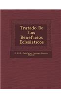 Tratado De Los Beneficios Eclesi�sticos