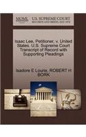 Isaac Lee, Petitioner, V. United States. U.S. Supreme Court Transcript of Record with Supporting Pleadings