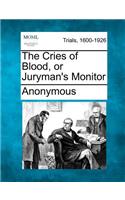 The Cries of Blood, or Juryman's Monitor