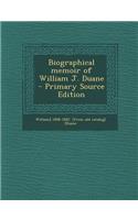 Biographical Memoir of William J. Duane