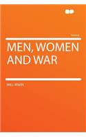 Men, Women and War