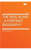 The Real Blake: A Portrait Biography