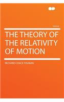 The Theory of the Relativity of Motion
