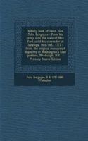 Orderly Book of Lieut. Gen. John Burgoyne: From His Entry Into the State of New York Until His Surrender at Saratoga, 16th Oct., 1777: From the Original Manuscript Deposited at Washington's Head Quarters, Newburgh, N.Y. - Primary Source Edition