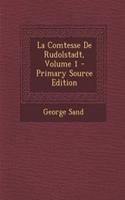 La Comtesse de Rudolstadt, Volume 1 - Primary Source Edition