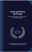 Greek and Roman Mythology: Based On Steuding's Griechische Und Römische Mythologie