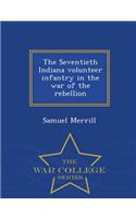 Seventieth Indiana Volunteer Infantry in the War of the Rebellion - War College Series