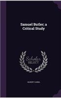 Samuel Butler; a Critical Study