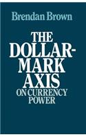 Dollar-Mark Axis: On Currency Power