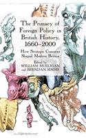 Primacy of Foreign Policy in British History, 1660-2000