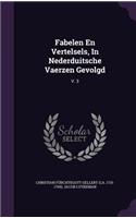 Fabelen En Vertelsels, In Nederduitsche Vaerzen Gevolgd