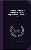 Summary Report - Geological Survey Department, Issues 1-3