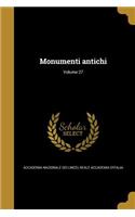 Monumenti Antichi; Volume 27