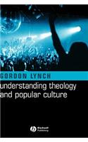 Understanding Theology and Popular Culture