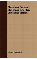 Christmas Eve and Christmas Day: Ten Christmas Stories