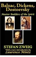 Balzac, Dickens, Dostoevsky: Master Builders of the Spirit(Master Builders of the Spirit)