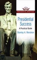 Presidential Success: A Practical Guide