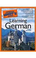 The Complete Idiot's Guide to Learning German, 3rd Edition