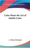 Color Music the Art of Mobile Color