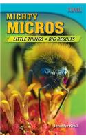 Mighty Micros: Little Things Big Results (Library Bound) (Challenging Plus)