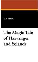 Magic Tale of Harvanger and Yolande