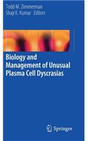 Biology and Management of Unusual Plasma Cell Dyscrasias
