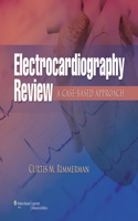 Electrocardiography Review: A Case-Based Approach