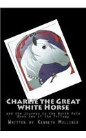 Charlie the Great White Horse