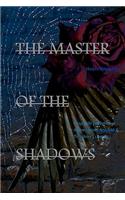 The Master of the Shadows