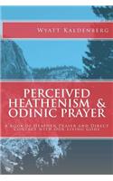 Perceived Heathenism & Odinic Prayer