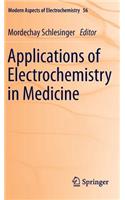 Applications of Electrochemistry in Medicine