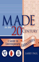 Made in the Twentieth Century