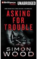 Asking for Trouble