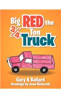 Big Red The 3/4 Ton Truck