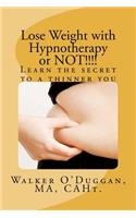Lose Weight with Hypnotherapy or NOT!!!!