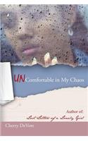 Uncomfortable in My Chaos: (English)
