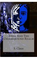 Anna And The Underground Realm