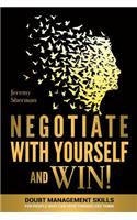 Negotiate With Yourself And Win!