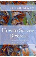 How to Survive Divorce!