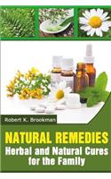 Natural Remedies: Herbal and Natural Cures for the Family