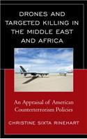Drones and Targeted Killing in the Middle East and Africa: An Appraisal of American Counterterrorism Policies