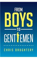 From Boys to Gentlemen