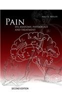 Pain, Its Anatomy, Physiology and Treatment